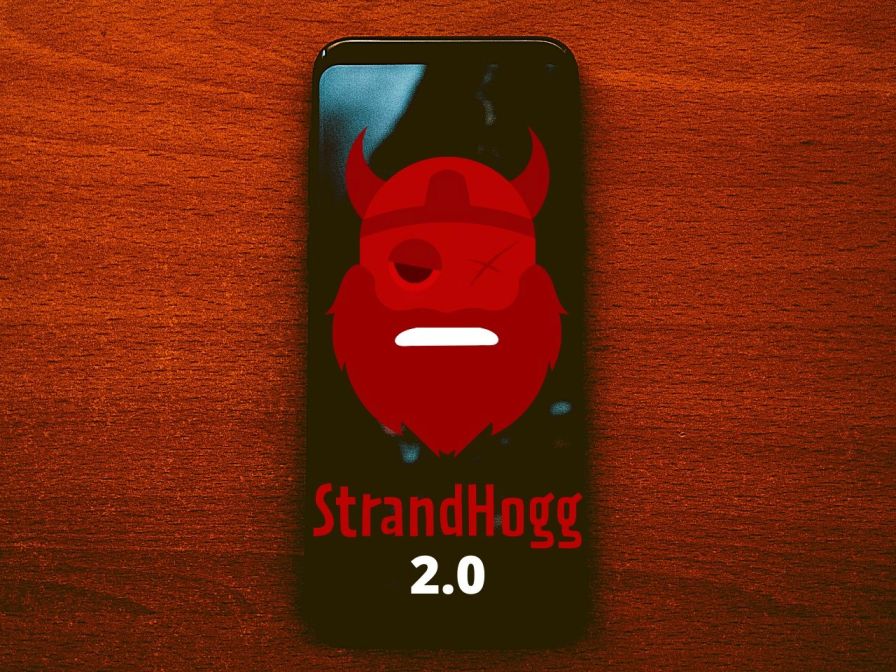 StrandHogg 2.0 bug in Android allow hackers to completely hijack any device